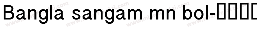 Bangla sangam mn bol字体转换